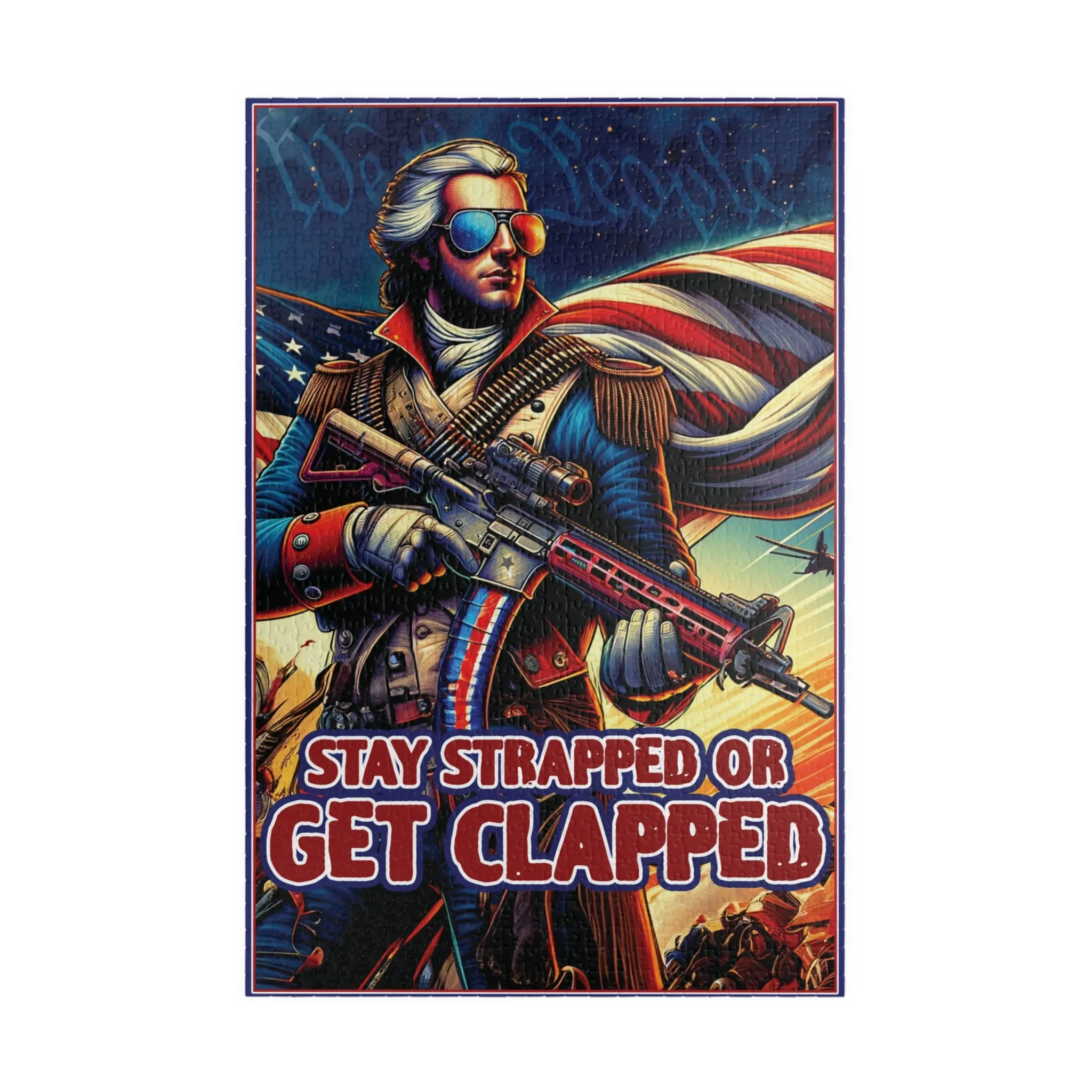 Stay Strapped or Get Clapped George Washington Puzzle - 1014-Piece
